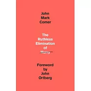 The Ruthless Elimination of Hurry: How to Stay Emotionally Healthy and Spiritually Alive in the Chaos of the Modern