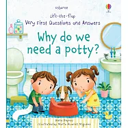 Q&A知識翻翻書：為什麼我需要小馬桶?(1歲以上)Lift-The-Flap Very First Questions and Answers: Why Do We Need a Potty?