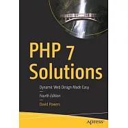 Php 7 Solutions: Dynamic Web Design Made Easy