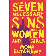 The Seven Necessary Sins for Women and Girls