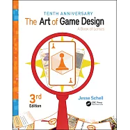 The Art of Game Design: A Book of Lenses, Third Edition