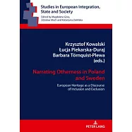 Narrating Otherness in Poland and Sweden: European Heritage as a Discourse of Inclusion and Exclusion