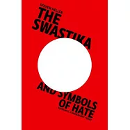 The Swastika and Symbols of Hate: Extremist Iconography Today