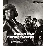 Women War Photographers: From Lee Miller to Anja Niedringhaus