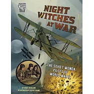 Night Witches at War: The Soviet Women Pilots of World War II
