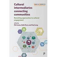 Cultural Intermediaries Connecting Communities: Revisiting Approaches to Cultural Engagement