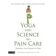 Yoga and Science in Pain Care: Treating the Person in Pain