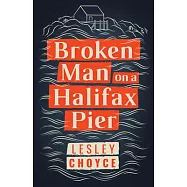 Broken Man on a Halifax Pier
