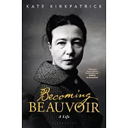 Becoming Beauvoir: A Life
