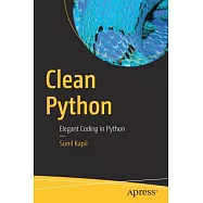Clean Python: Elegant Coding in Python
