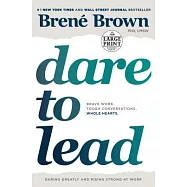 Dare to Lead: Brave Work. Tough Conversations. Whole Hearts.