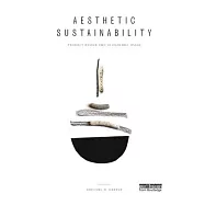 Aesthetic Sustainability: Product Design and Sustainable Usage