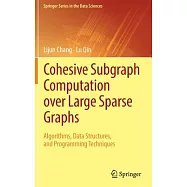 Cohesive Subgraph Computation Over Large Sparse Graphs: Algorithms, Data Structures, and Programming Techniques