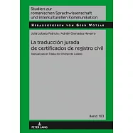 La traducción jurada de certificados de registro civil / Certified Translation of Civil Registration: Manual para el traductor-i