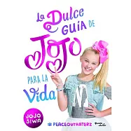 La dulce guía de Jojo para la vida / JoJo’s Guide to the Sweet Life: #peaceouthaterz
