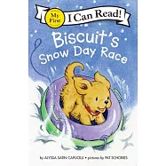 Biscuit&rsquo;s Snow Day Rac(My First I Can Read)