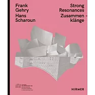 Frank Gehry, Hans Scharoun: Strong Resonances