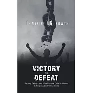 Victory in Defeat: Helping Fathers and Men Restore Order Attitudes & Responsibility in Families
