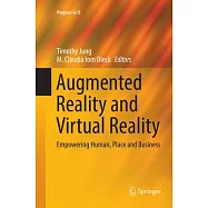 Augmented Reality and Virtual Reality: Empowering Human, Place and Business