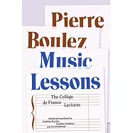 Music Lessons: The Collège De France Lectures