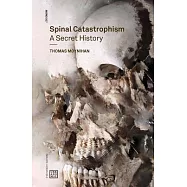 Spinal Catastrophism: A Secret History