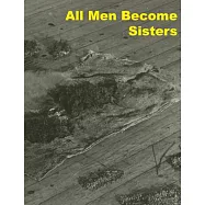 All Men Become Sisters