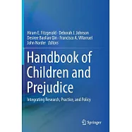 Handbook of Children and Prejudice: Integrating Research, Practice, and Policy