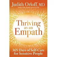 Thriving as an Empath: 365 Days of Self-Care for Sensitive People