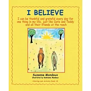 I Believe: I Can Be Thankful and Grateful Every Day for One Thing in My Life, Just Like Carlo and Teddy and All Their