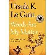 Words Are My Matter: Writings on Life and Books