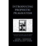 Introducing Prophetic Pragmatism: A Dialogue on Hope, the Philosophy of Race, and the Spiritual Blues