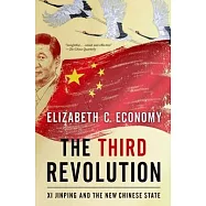 The Third Revolution: XI Jinping and the New Chinese State