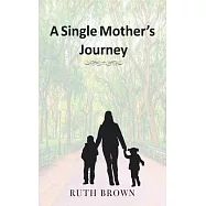A Single Mother’s Journey