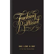 Fucking Brilliant One Line a Day