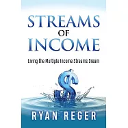 Streams of Income: Living the Multiple Income Streams Dream