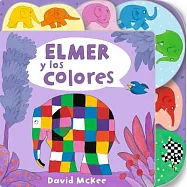 Elmer Y Los Colores / Elmer’s Colours: Tabbed Board Book
