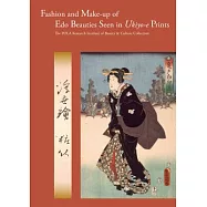 Fashion and Make-up of Edo Beauties Seen in Ukiyo-e Prints