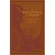 An Encyclopedia of Tolkien: The History and Mythology That Inspired Tolkien’s World