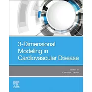 3-dimensional Modeling in Cardiovascular Disease