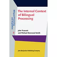 The Internal Context of Bilingual Processing
