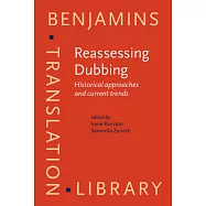 Reassessing Dubbing: Historical Approaches and Current Trends
