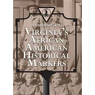 A Guidebook to Virginia’s African American Historical Markers