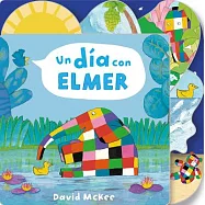 Un día con Elmer / Elmer’s Day: Tabbed Board Book