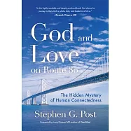 God and Love on Rt. 80: The Hidden Mystery of Human Connectedness