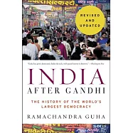 India After Gandhi: The History of the World&rsquo;s Largest Democracy