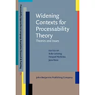 Widening Contexts for Processability Theory: Theories and Issues