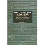 The Communist Movement at a Crossroads: Plenums of the Communist International’s Executive Committee 1922-1923