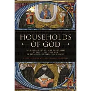 Households of God: The Regular Canons and Canonesses of St Augustine and Pr&eacute;montr&eacute; in Medieval Ireland