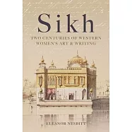 Sikh: Two Centuries of Western Women’s Art & Writing
