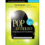 Pop Anthology: 50 Pop Songs for All Piano Methods